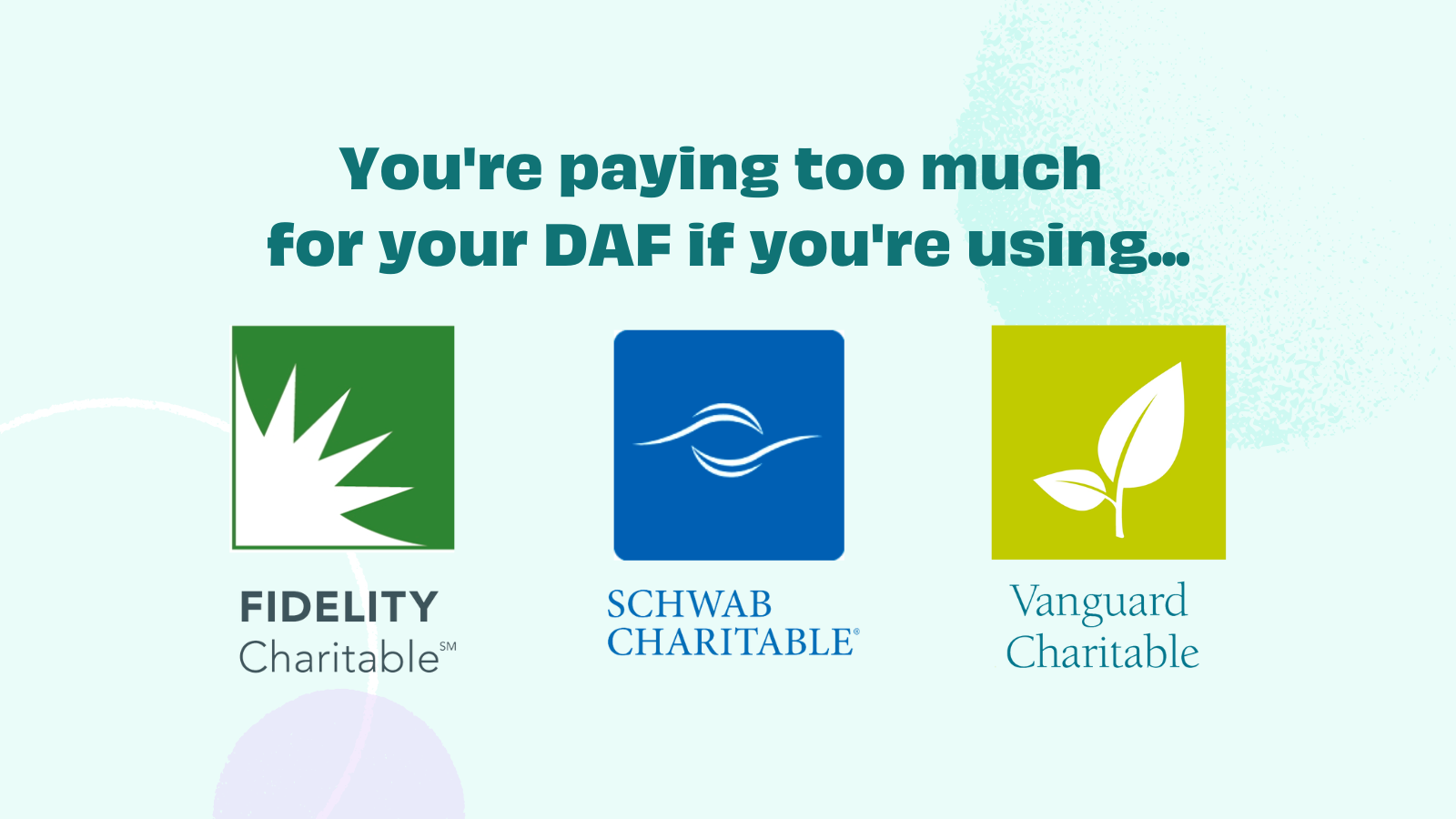 Compare donor-advised funds: Fidelity, Schwab & Vanguard.